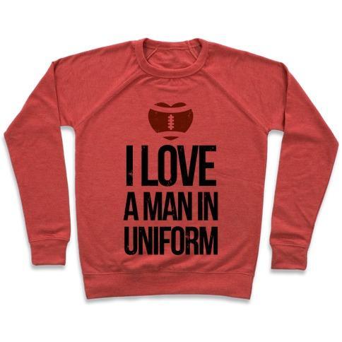 Virgin Teez  Pullover Crewneck Sweatshirt / x-small / Heathered Red I LOVE A MAN IN UNIFORM (FOOTBALL EDITION) CREWNECK SWEATSHIRT