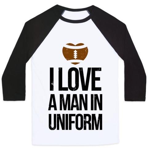 Virgin Teez  Baseball Tee Unisex Classic Baseball Tee / x-small / White/Black I LOVE A MAN IN UNIFORM (FOOTBALL EDITION) UNISEX CLASSIC BASEBALL TEE