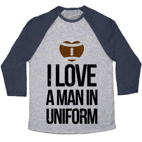Virgin Teez  Baseball Tee Unisex Tri-Blend Baseball Tee / small / Athletic Gray / Navy I LOVE A MAN IN UNIFORM (FOOTBALL EDITION) UNISEX TRI-BLEND BASEBALL TEE