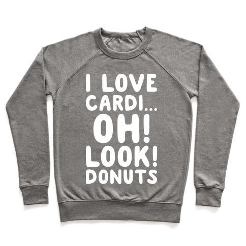 Virgin Teez  Pullover Crewneck Sweatshirt / x-small / Heathered Gray I LOVE CARDI...OH! LOOK! DONUTS (WHITE) CREWNECK SWEATSHIRT