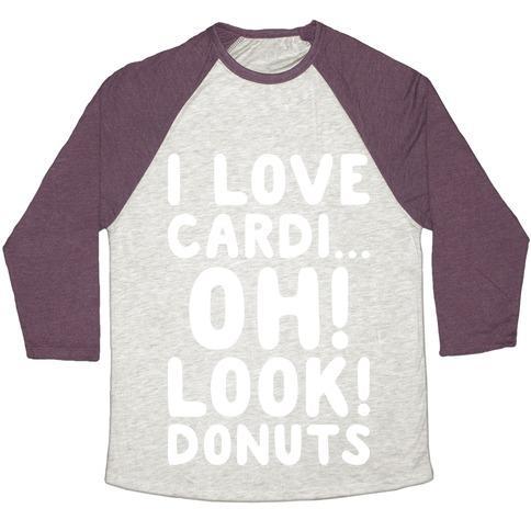 Virgin Teez  Baseball Tee Unisex Tri-Blend Baseball Tee / small / Oatmeal / Maroon I LOVE CARDI...OH! LOOK! DONUTS (WHITE) UNISEX TRI-BLEND BASEBALL TEE