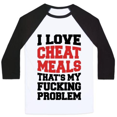 Virgin Teez  Baseball Tee Unisex Classic Baseball Tee / x-small / White/Black I LOVE CHEAT MEALS THAT'S MY F***ING PROBLEM UNISEX CLASSIC BASEBALL TEE