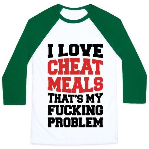 Virgin Teez  Baseball Tee Unisex Classic Baseball Tee / x-small / White/Dark Green I LOVE CHEAT MEALS THAT'S MY F***ING PROBLEM UNISEX CLASSIC BASEBALL TEE