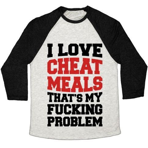 Virgin Teez  Baseball Tee Unisex Tri-Blend Baseball Tee / small / Oatmeal / Black I LOVE CHEAT MEALS THAT'S MY F***ING PROBLEM UNISEX TRI-BLEND BASEBALL TEE
