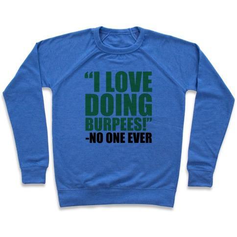 Virgin Teez  Pullover Crewneck Sweatshirt / x-small / Heathered Blue I LOVE DOING BURPEES CREWNECK SWEATSHIRT
