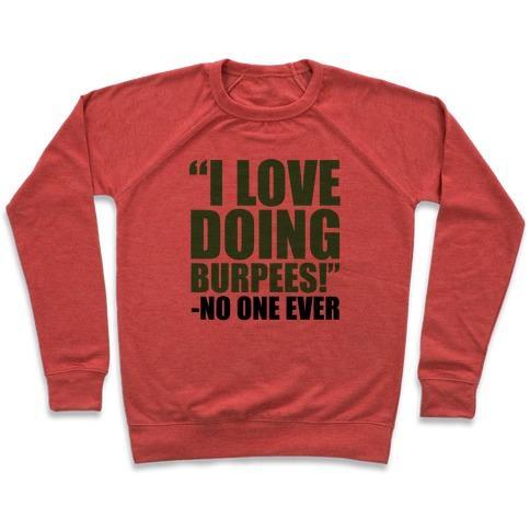 Virgin Teez  Pullover Crewneck Sweatshirt / x-small / Heathered Red I LOVE DOING BURPEES CREWNECK SWEATSHIRT
