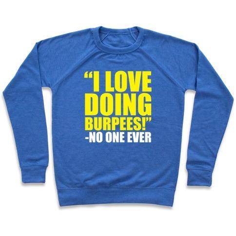 Virgin Teez  Pullover Crewneck Sweatshirt / x-small / Heathered Blue I LOVE DOING BURPEES CREWNECK SWEATSHIRT