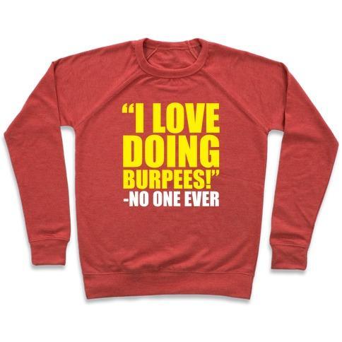 Virgin Teez  Pullover Crewneck Sweatshirt / x-small / Heathered Red I LOVE DOING BURPEES CREWNECK SWEATSHIRT