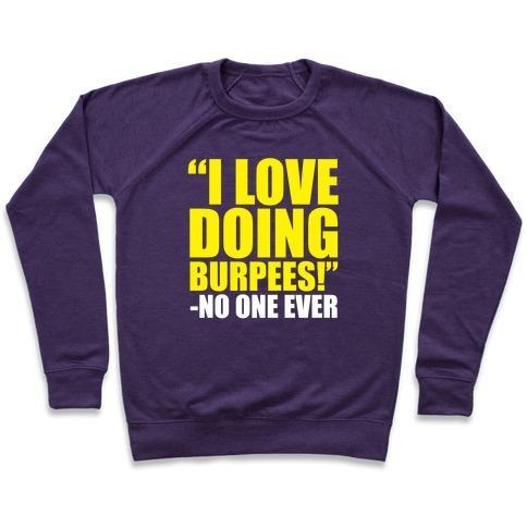 Virgin Teez  Pullover Crewneck Sweatshirt / x-small / Purple I LOVE DOING BURPEES CREWNECK SWEATSHIRT