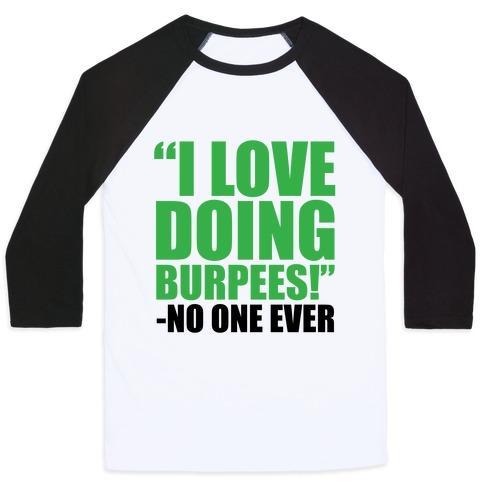 Virgin Teez  Baseball Tee Unisex Classic Baseball Tee / x-small / White/Black I LOVE DOING BURPEES UNISEX CLASSIC BASEBALL TEE