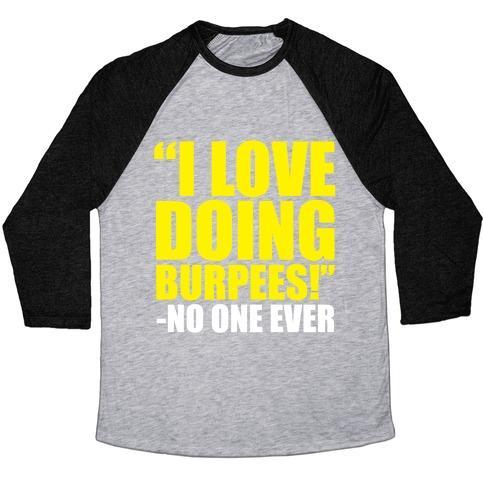 Virgin Teez  Baseball Tee Unisex Tri-Blend Baseball Tee / small / Athletic Gray / Black I LOVE DOING BURPEES UNISEX TRI-BLEND BASEBALL TEE