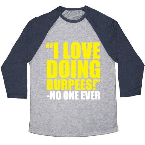 Virgin Teez  Baseball Tee Unisex Tri-Blend Baseball Tee / small / Athletic Gray / Navy I LOVE DOING BURPEES UNISEX TRI-BLEND BASEBALL TEE