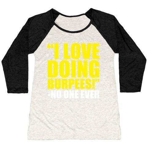 Virgin Teez  Baseball Tee Women's Tri-Blend Baseball Tee / small / Oatmeal / Black I LOVE DOING BURPEES WOMEN'S TRI-BLEND BASEBALL TEE