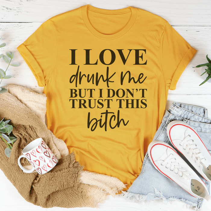 I Love Drunk Me Tee