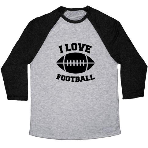 Virgin Teez  Baseball Tee Unisex Tri-Blend Baseball Tee / small / Athletic Gray / Black I LOVE FOOTBALL UNISEX TRI-BLEND BASEBALL TEE