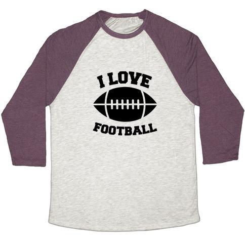 Virgin Teez  Baseball Tee Unisex Tri-Blend Baseball Tee / small / Oatmeal / Maroon I LOVE FOOTBALL UNISEX TRI-BLEND BASEBALL TEE