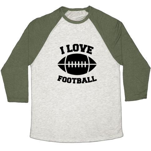 Virgin Teez  Baseball Tee Unisex Tri-Blend Baseball Tee / small / Oatmeal / Moss I LOVE FOOTBALL UNISEX TRI-BLEND BASEBALL TEE