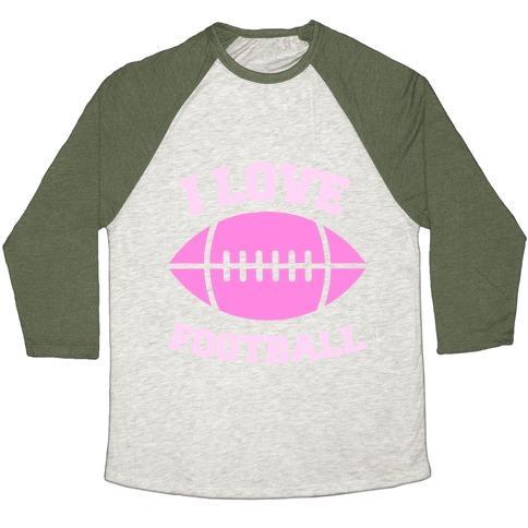 Virgin Teez  Baseball Tee Unisex Tri-Blend Baseball Tee / small / Oatmeal / Moss I LOVE FOOTBALL UNISEX TRI-BLEND BASEBALL TEE