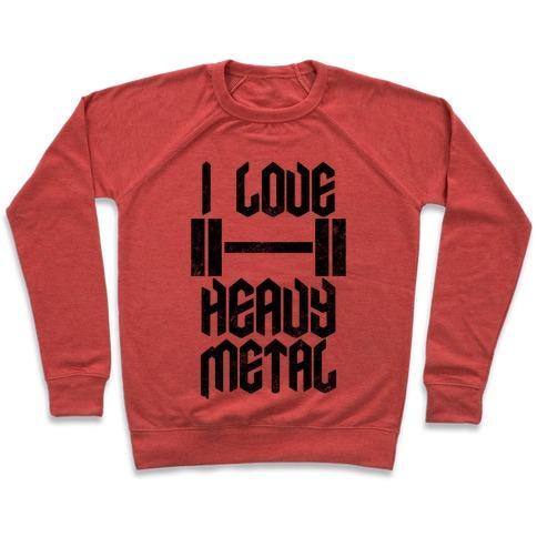 Virgin Teez  Pullover Crewneck Sweatshirt / x-small / Heathered Red I LOVE HEAVY METAL CREWNECK SWEATSHIRT