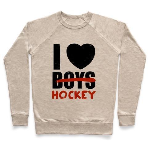 Virgin Teez  Pullover Crewneck Sweatshirt / x-small / Heathered Oatmeal I LOVE HOCKEY MORE THAN BOYS CREWNECK SWEATSHIRT