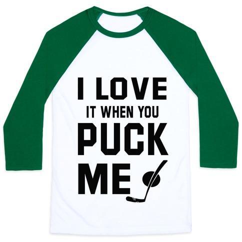 Virgin Teez  Baseball Tee Unisex Classic Baseball Tee / x-small / White/Dark Green I LOVE IT WHEN YOU PUCK ME (HOODIE) UNISEX CLASSIC BASEBALL TEE