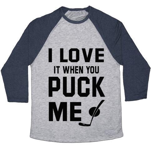 Virgin Teez  Baseball Tee Unisex Tri-Blend Baseball Tee / small / Athletic Gray / Navy I LOVE IT WHEN YOU PUCK ME (HOODIE) UNISEX TRI-BLEND BASEBALL TEE
