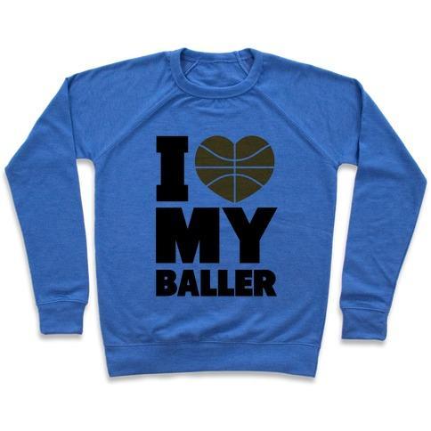 Virgin Teez  Pullover Crewneck Sweatshirt / x-small / Heathered Blue I LOVE MY BALLER CREWNECK SWEATSHIRT