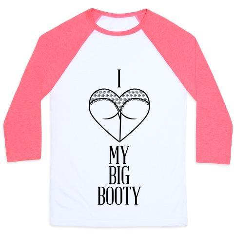 Virgin Teez  Baseball Tee Unisex Classic Baseball Tee / x-small / White/Neon Pink I LOVE MY BIG BOOTY UNISEX CLASSIC BASEBALL TEE