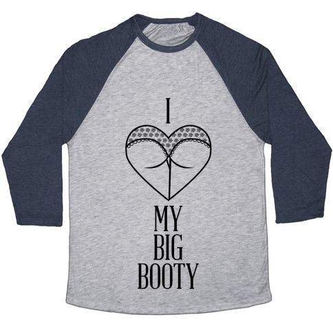 Virgin Teez  Baseball Tee Unisex Tri-Blend Baseball Tee / small / Athletic Gray / Navy I LOVE MY BIG BOOTY UNISEX TRI-BLEND BASEBALL TEE