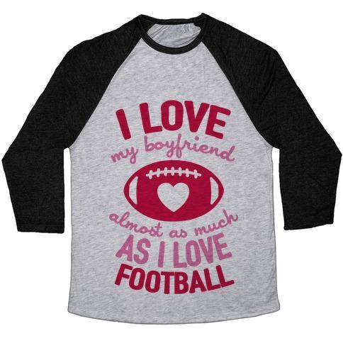 Virgin Teez  Baseball Tee Unisex Tri-Blend Baseball Tee / small / Athletic Gray / Black I LOVE MY BOYFRIEND ALMOST AS MUCH AS I LOVE FOOTBALL UNISEX TRI-BLEND BASEBALL TEE