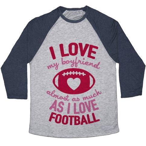 Virgin Teez  Baseball Tee Unisex Tri-Blend Baseball Tee / small / Athletic Gray / Navy I LOVE MY BOYFRIEND ALMOST AS MUCH AS I LOVE FOOTBALL UNISEX TRI-BLEND BASEBALL TEE