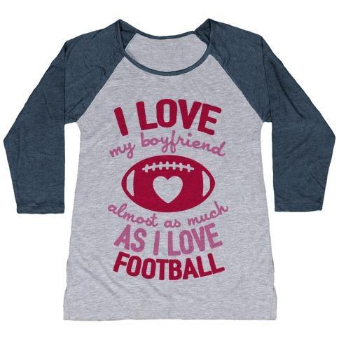 Virgin Teez  Baseball Tee Women's Tri-Blend Baseball Tee / small / Athletic Gray / Navy I LOVE MY BOYFRIEND ALMOST AS MUCH AS I LOVE FOOTBALL WOMEN'S TRI-BLEND BASEBALL TEE