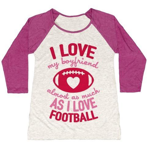 Virgin Teez  Baseball Tee Women's Tri-Blend Baseball Tee / small / Oatmeal / Berry I LOVE MY BOYFRIEND ALMOST AS MUCH AS I LOVE FOOTBALL WOMEN'S TRI-BLEND BASEBALL TEE