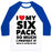 Virgin Teez  Baseball Tee Unisex Classic Baseball Tee / x-small / White/Blue I LOVE MY SIX PACK UNISEX CLASSIC BASEBALL TEE