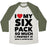 Virgin Teez  Baseball Tee Unisex Tri-Blend Baseball Tee / small / Oatmeal / Moss I LOVE MY SIX PACK UNISEX TRI-BLEND BASEBALL TEE