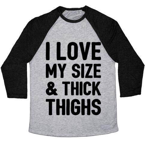 Virgin Teez  Baseball Tee Unisex Tri-Blend Baseball Tee / small / Athletic Gray / Black I LOVE MY SIZE & THICK THIGHS (CMYK) UNISEX TRI-BLEND BASEBALL TEE