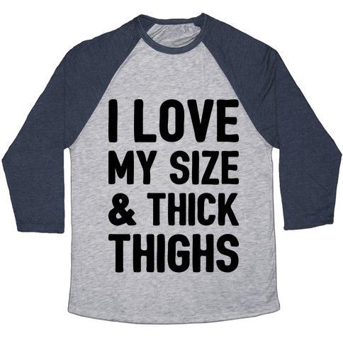 Virgin Teez  Baseball Tee Unisex Tri-Blend Baseball Tee / small / Athletic Gray / Navy I LOVE MY SIZE & THICK THIGHS (CMYK) UNISEX TRI-BLEND BASEBALL TEE