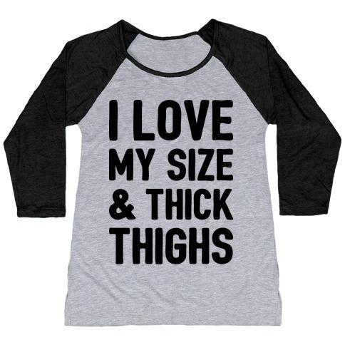 Virgin Teez  Baseball Tee Women's Tri-Blend Baseball Tee / small / Athletic Gray / Black I LOVE MY SIZE & THICK THIGHS (CMYK) WOMEN'S TRI-BLEND BASEBALL TEE