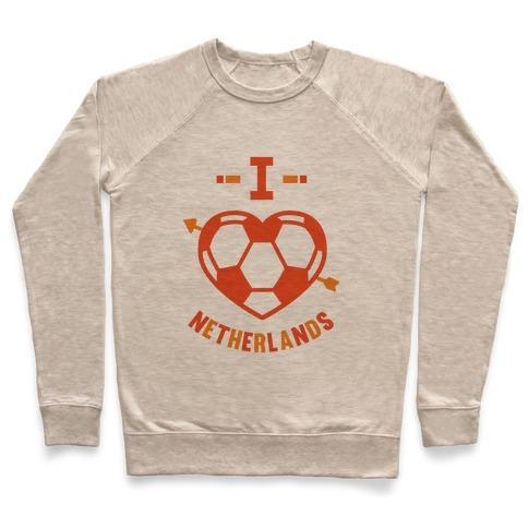 Virgin Teez  Pullover Crewneck Sweatshirt / x-small / Heathered Oatmeal I LOVE NETHERLANDS (SOCCER) CREWNECK SWEATSHIRT
