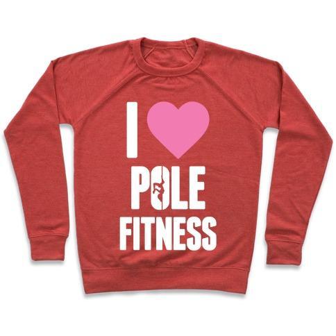 Virgin Teez  Pullover Crewneck Sweatshirt / x-small / Heathered Red I LOVE POLE FITNESS CREWNECK SWEATSHIRT