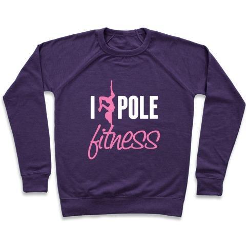 Virgin Teez  Pullover Crewneck Sweatshirt / x-small / Purple I LOVE POLE FITNESS CREWNECK SWEATSHIRT