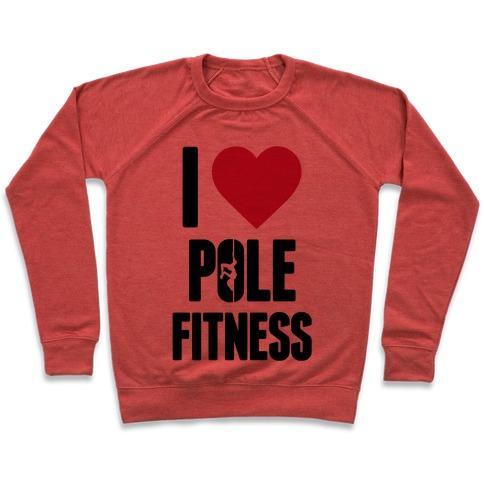 Virgin Teez  Pullover Crewneck Sweatshirt / x-small / Heathered Red I LOVE POLE FITNESS CREWNECK SWEATSHIRT