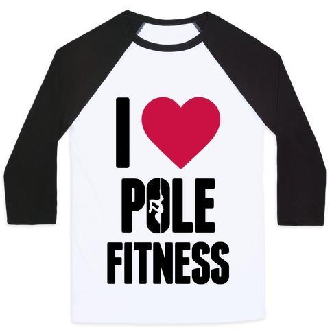 Virgin Teez  Baseball Tee Unisex Classic Baseball Tee / x-small / White/Black I LOVE POLE FITNESS UNISEX CLASSIC BASEBALL TEE