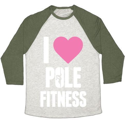 Virgin Teez  Baseball Tee Unisex Tri-Blend Baseball Tee / small / Oatmeal / Moss I LOVE POLE FITNESS UNISEX TRI-BLEND BASEBALL TEE