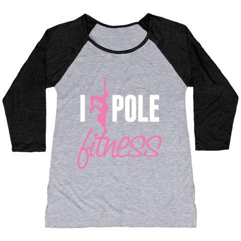 Virgin Teez  Baseball Tee Women's Tri-Blend Baseball Tee / small / Athletic Gray / Black I LOVE POLE FITNESS WOMEN'S TRI-BLEND BASEBALL TEE