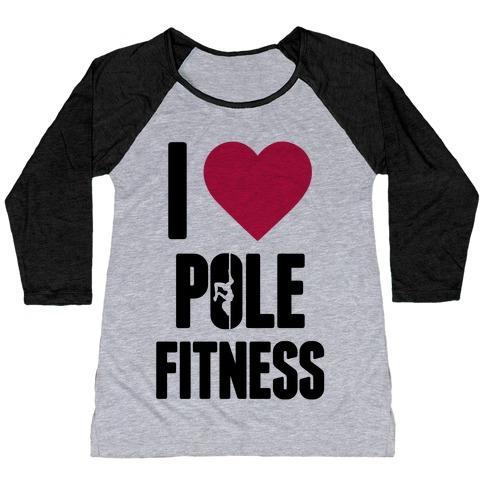 Virgin Teez  Baseball Tee Women's Tri-Blend Baseball Tee / small / Athletic Gray / Black I LOVE POLE FITNESS WOMEN'S TRI-BLEND BASEBALL TEE