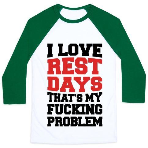 Virgin Teez  Baseball Tee Unisex Classic Baseball Tee / x-small / White/Dark Green I LOVE REST DAYS THAT'S MY F***ING PROBLEM UNISEX CLASSIC BASEBALL TEE