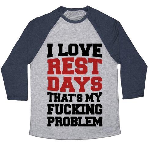 Virgin Teez  Baseball Tee Unisex Tri-Blend Baseball Tee / small / Athletic Gray / Navy I LOVE REST DAYS THAT'S MY F***ING PROBLEM UNISEX TRI-BLEND BASEBALL TEE