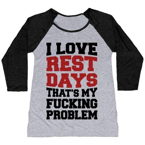 Virgin Teez  Baseball Tee Women's Tri-Blend Baseball Tee / small / Athletic Gray / Black I LOVE REST DAYS THAT'S MY F***ING PROBLEM WOMEN'S TRI-BLEND BASEBALL TEE