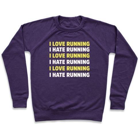 Virgin Teez  Pullover Crewneck Sweatshirt / x-small / Purple I LOVE RUNNING I HATE RUNNING CREWNECK SWEATSHIRT